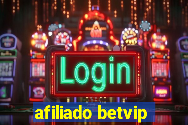 afiliado betvip